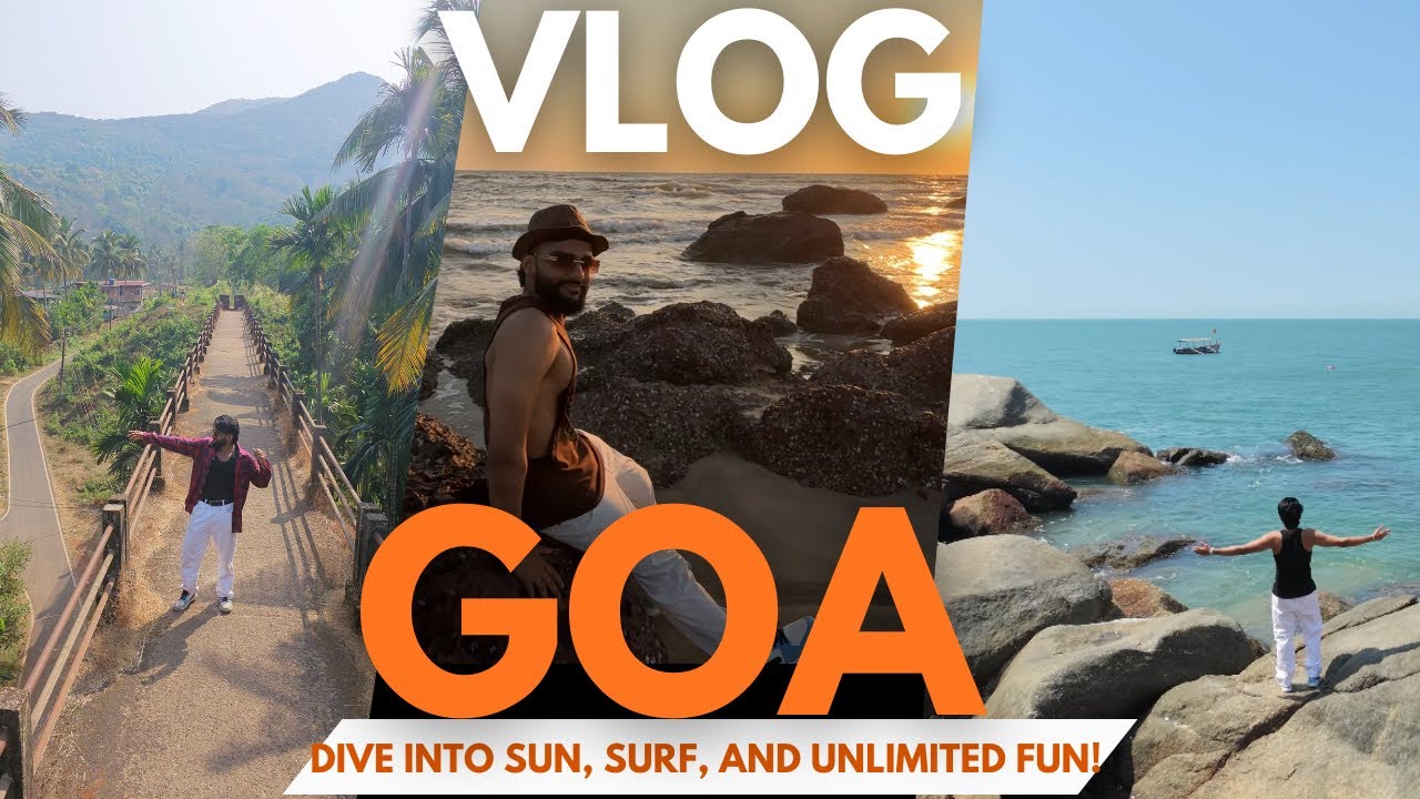 Goa Vlog- Hidden Beaches, Cafés- Dive into Sun, Sand and Unlimited Fun.  