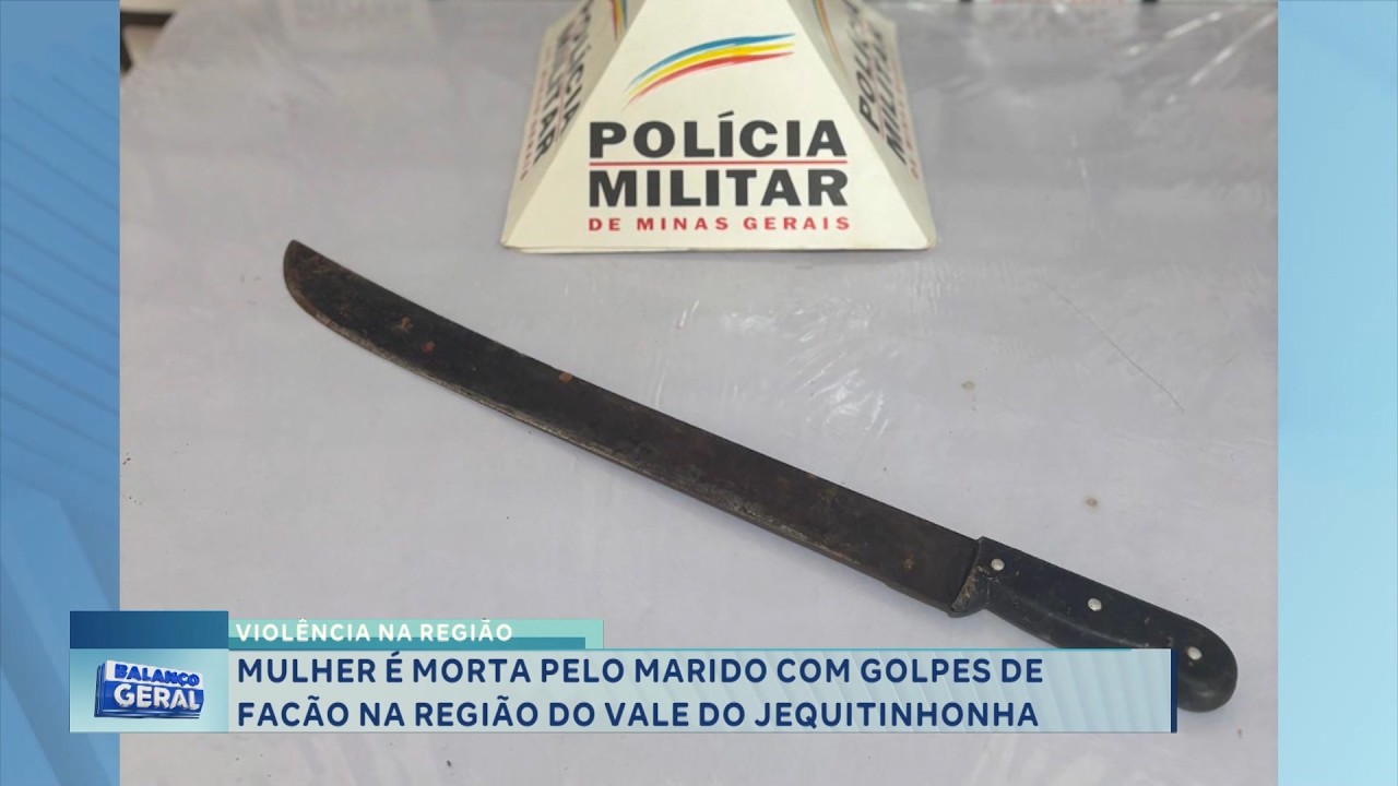 Violência na Região: Mulher é morta a facão no Vale do Jequitinhonha.
