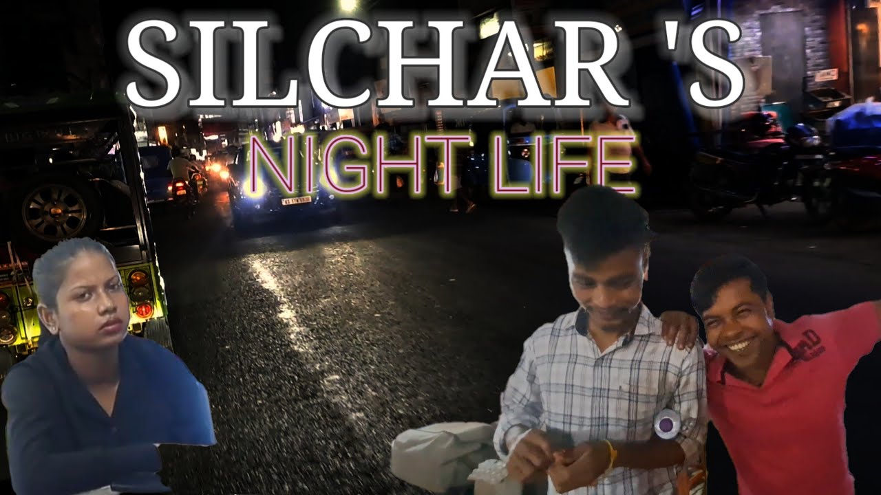 Exploring Silchar's Night life || The Beauty of Silchar's Night 🌙 ✨️ #theexplorer