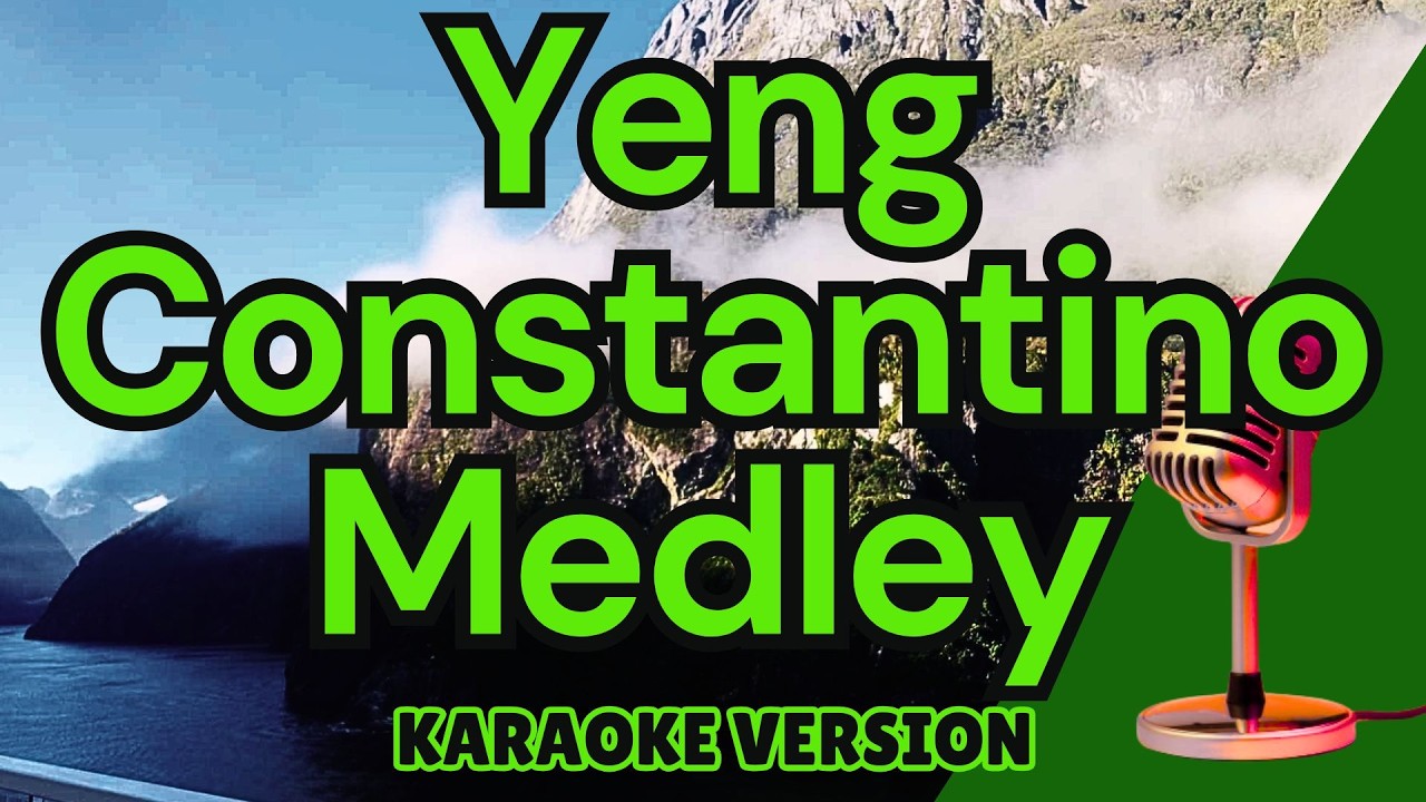 YENG CONSTANTINO MEDLEY (Karaoke) Ikaw, Salamat