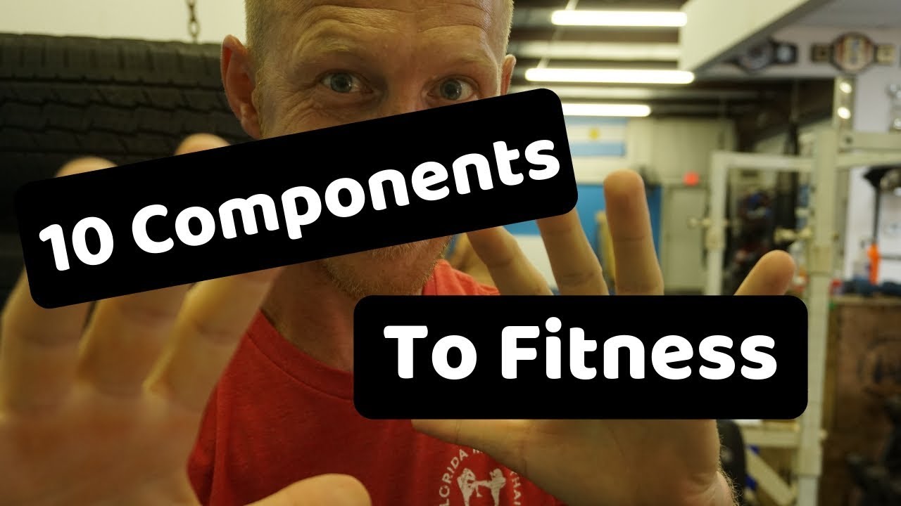 10 Components to fitness