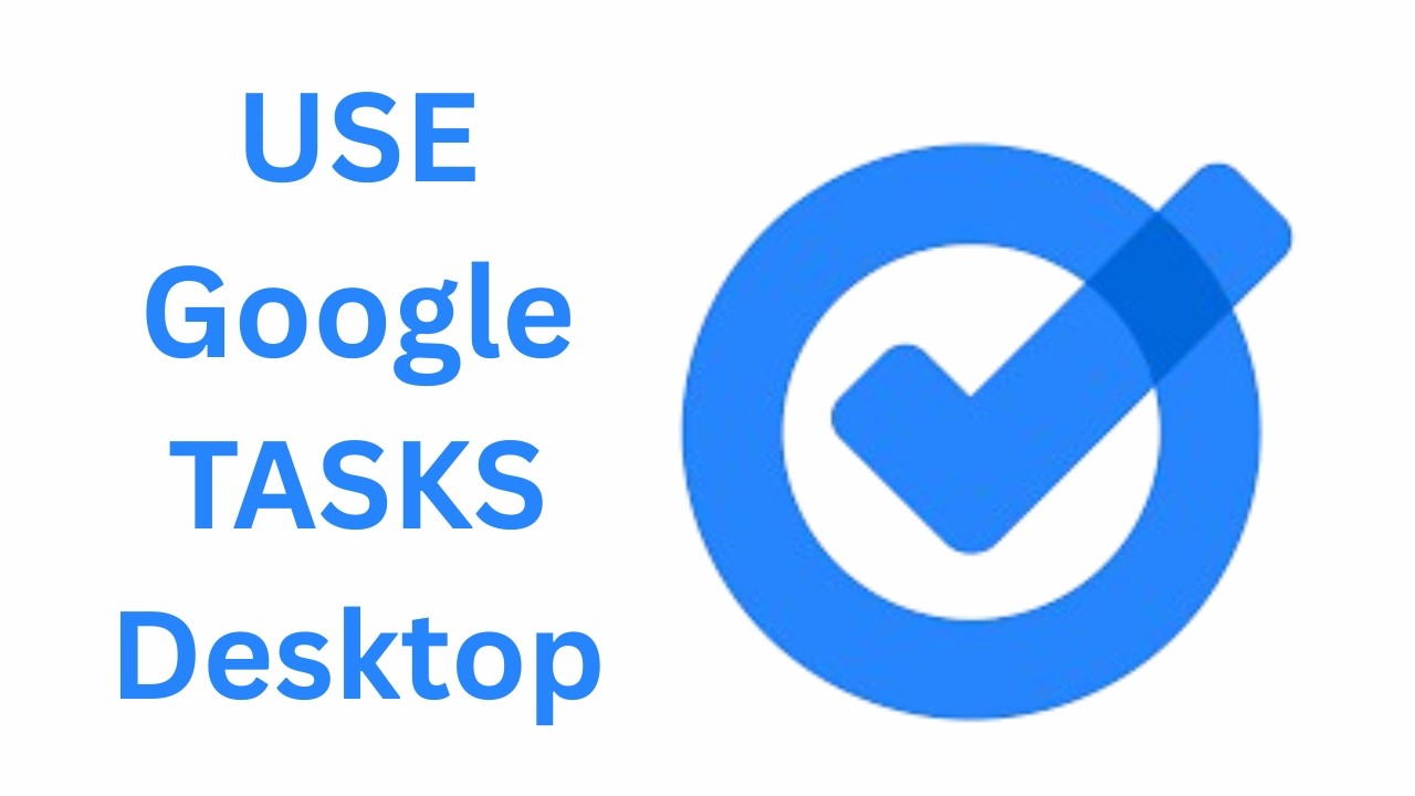 How To Use Google Tasks On Desktop