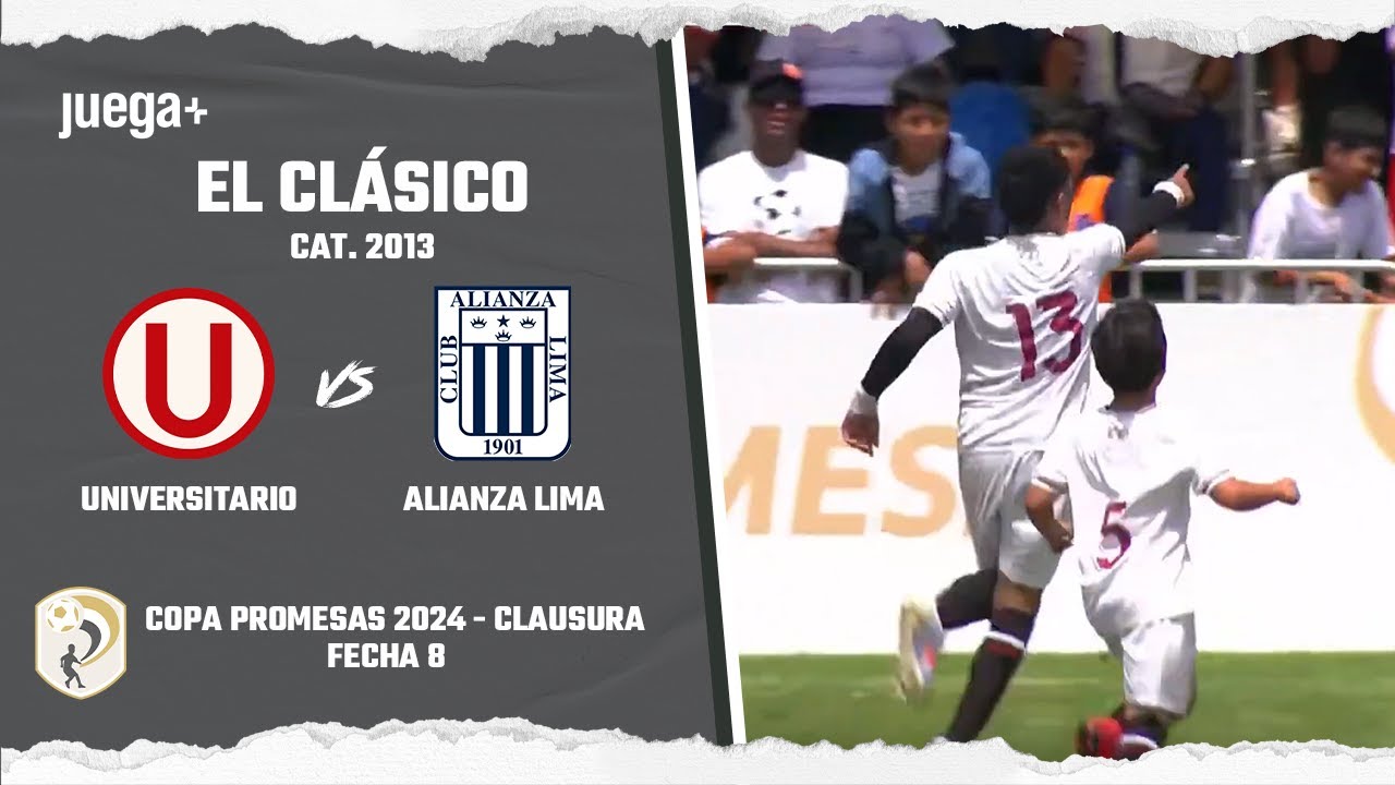 UNIVERSITARIO VS ALIANZA LIMA | FECHA 8 | COPA PROMESAS | CATEGORÍA 2013