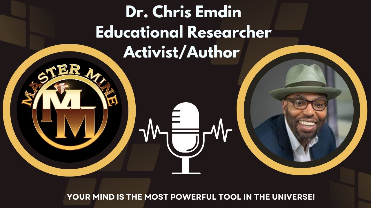 Revolutionizing Education: A Conversation with Dr. Chris Emdin