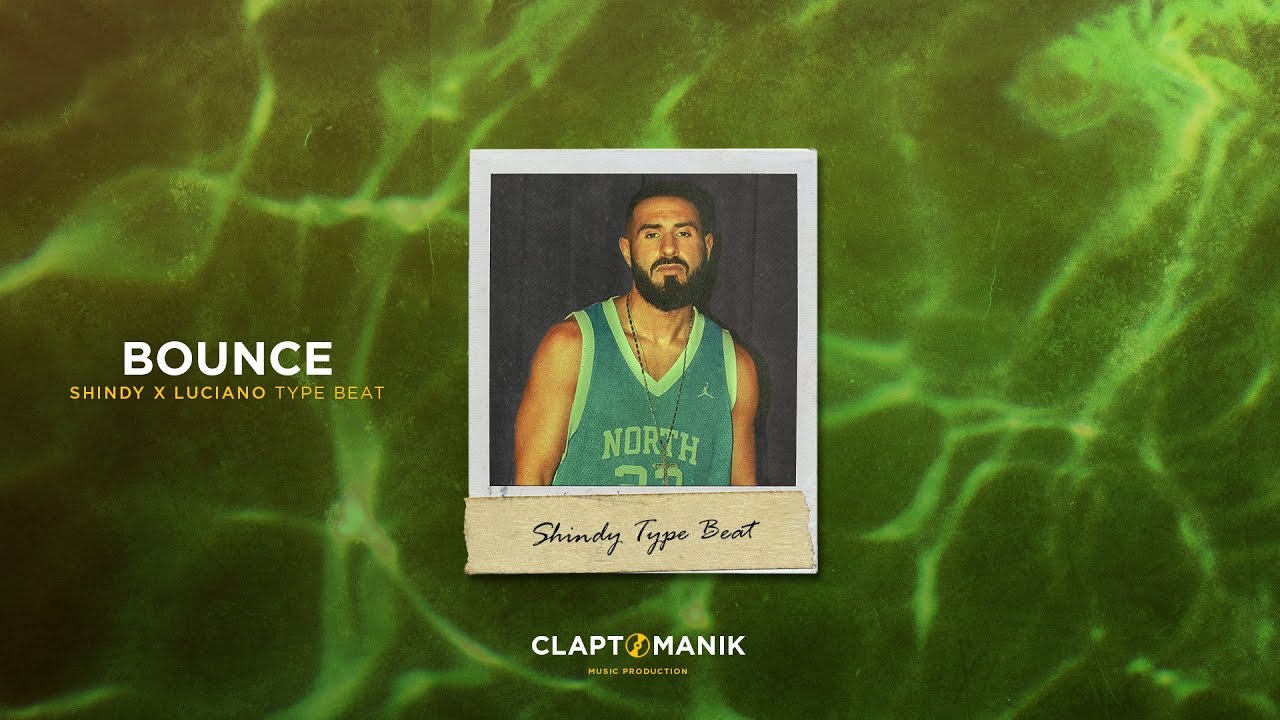 BOUNCE - Shindy x Luciano Type Beat | prod. Claptomanik