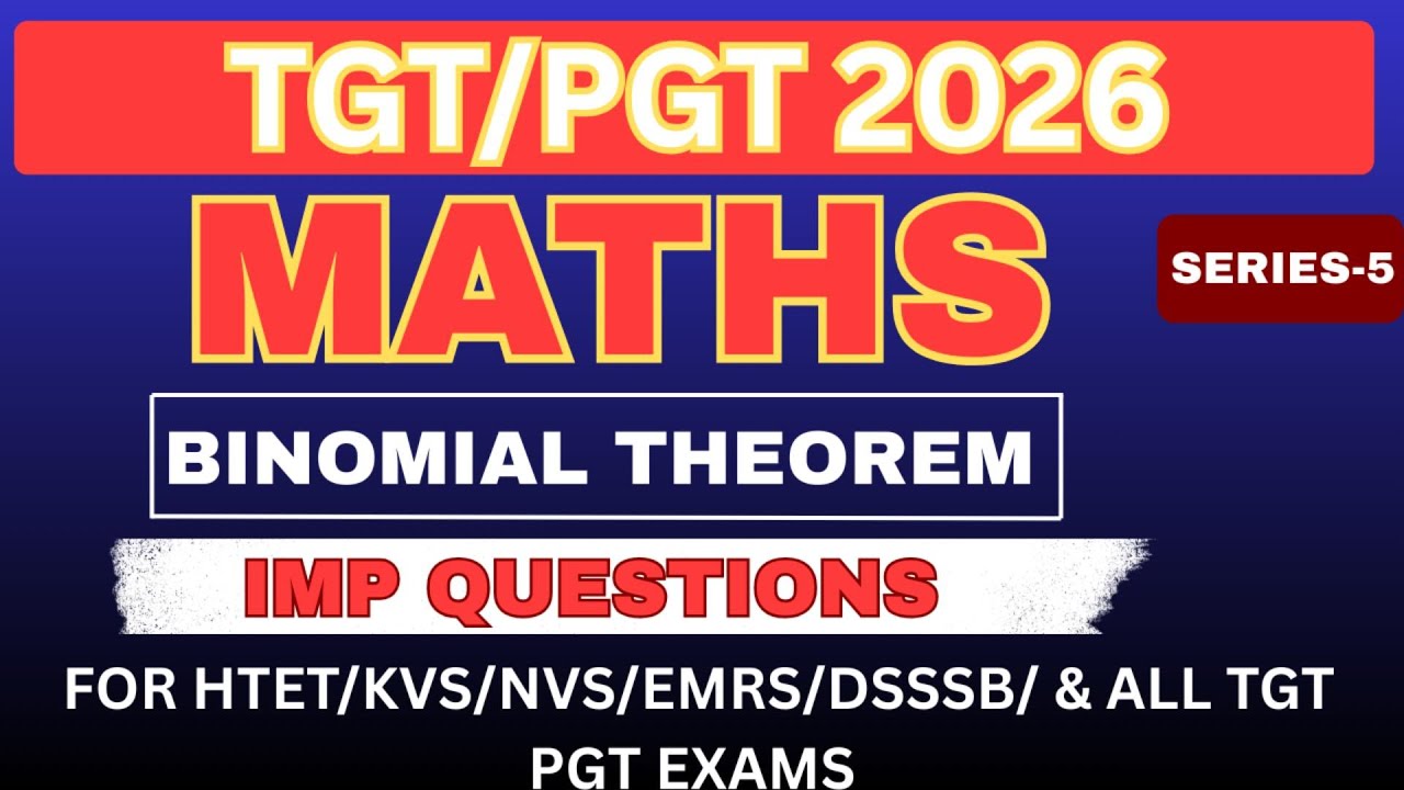 Bionomial Theorem Most Important Questions KVS NVS HTET EMRS TGT PGTEXAMS