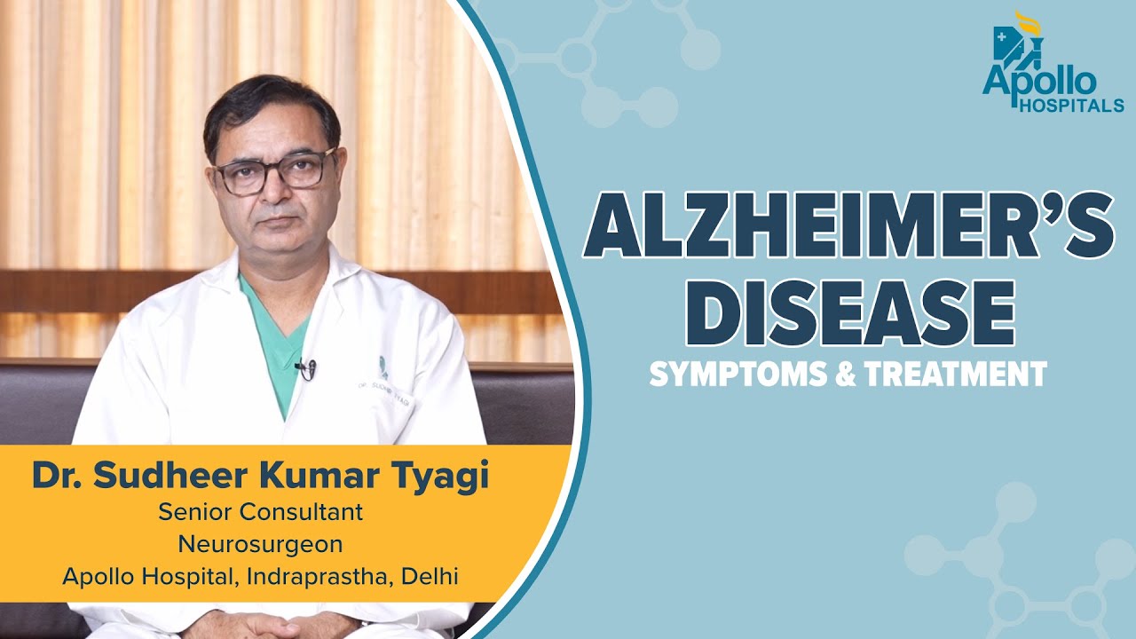 Apollo Hospitals | Alzheimer's disease | Dr. Sudheer Kumar Tyagi