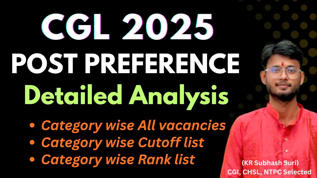 CGL 2025 Post Preference | CGL mains expected cutoff Detailed analysis