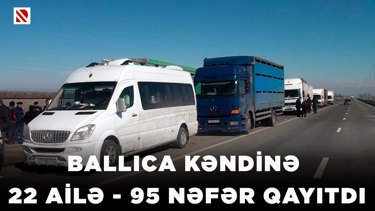 Ballıca kəndinə 22 ailə - 95 nəfər qayıtdı