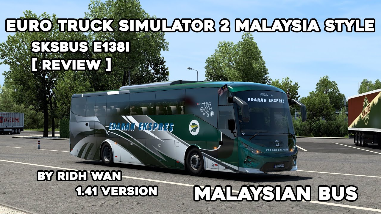 SKSBUS e138i [ PREVIEW ] Euro Truck Simulator 2 Malaysia [1.41] | Bas Malaysia | by Ridh Wan