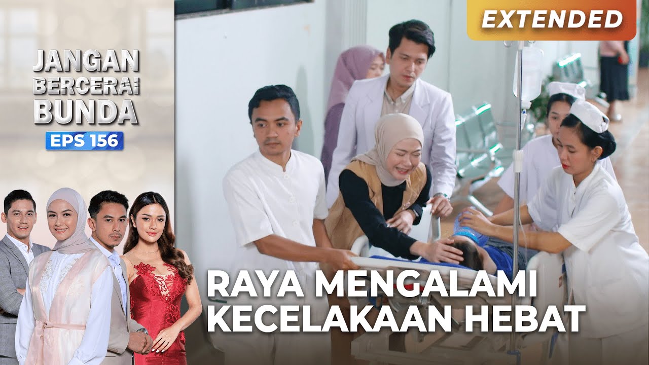 ALAMI KECELAKAAN! Raya Masuk Rumah Sakit | JANGAN BERCERAI BUNDA | EPS 156 | PART (4/5)