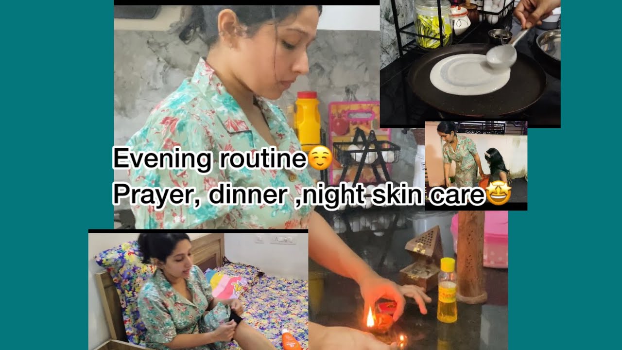 Evening routine| 🙏 prayer, dinner &skin Care