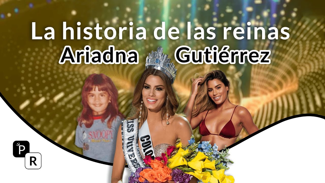 La historia de las reinas Ep. 1 | Ariadna Gutiérrez | Portal de Reinas