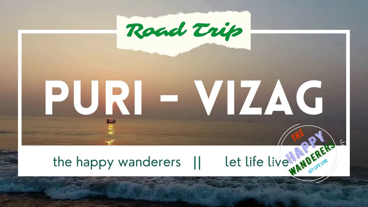 Puri to Visakhapatnam Road Trip  || Complete Trip 2022 || Travel Vlog in 4K