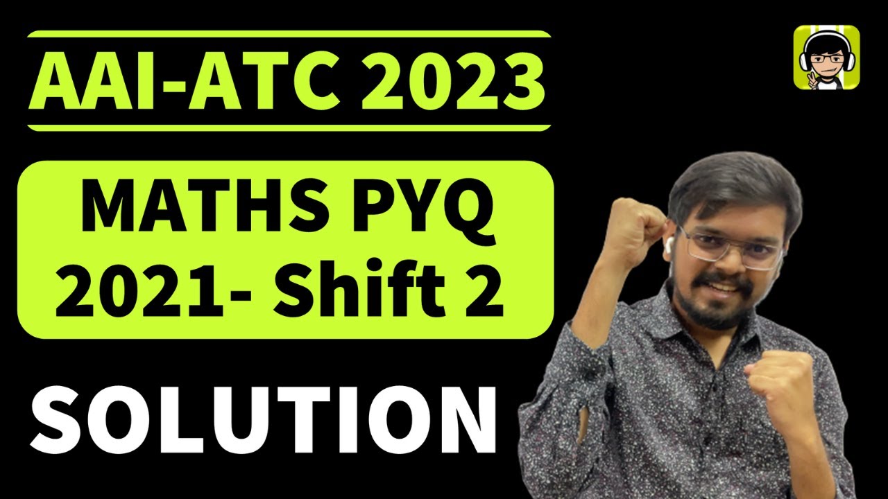 AAI ATC Previous Year Question paper - Solution (AAI ATC 2021- Shift 2)| Maths lectures| Maths paper