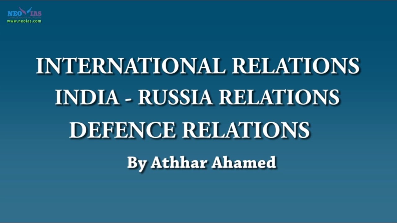 India - Russia Defence Relations | International relations | NEO IAS