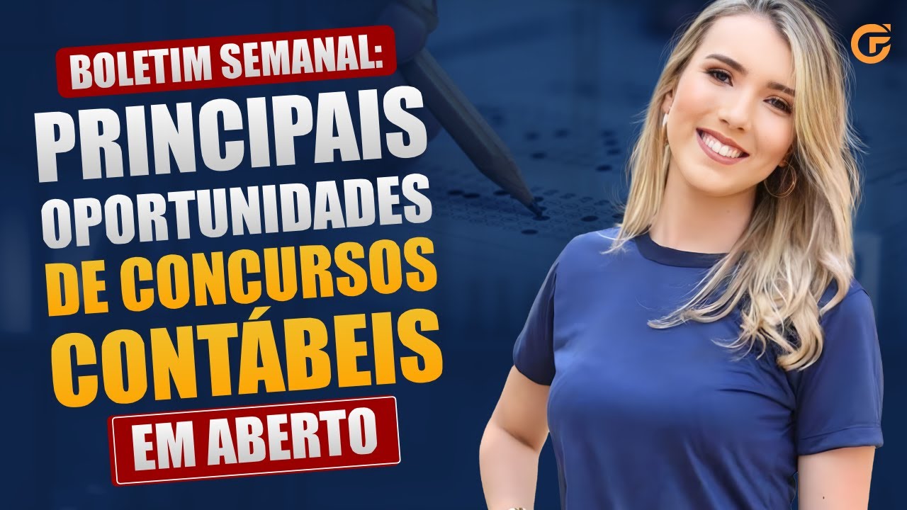 BOLETIM SEMANAL: PRINCIPAIS OPORTUNIDADES DE CONCURSOS CONTÁBEIS EM ABERTO