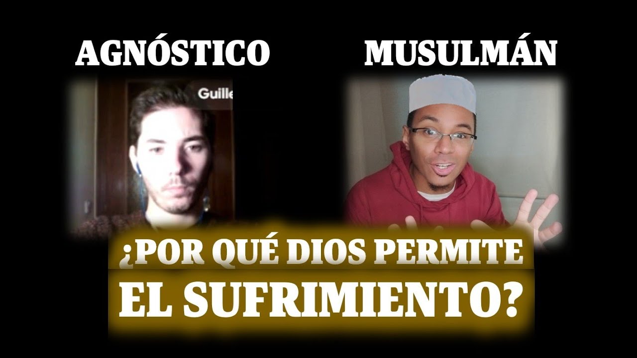 Agnóstico & Musulmán: ¿Por qué Dios permite el sufrimiento? | Guillermo Mas & Karamy