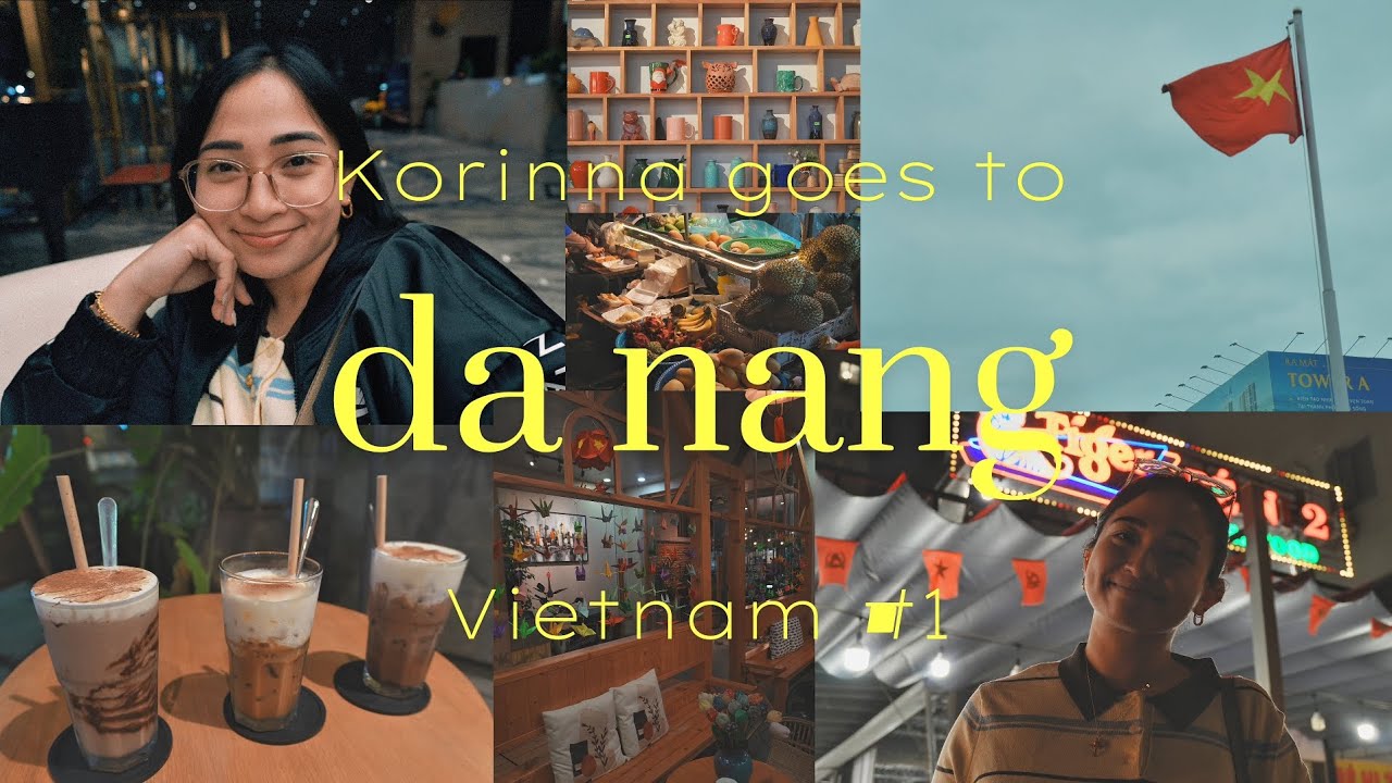 DA NANG, VIETNAM Day 1 | Travel Vlog by Korinna