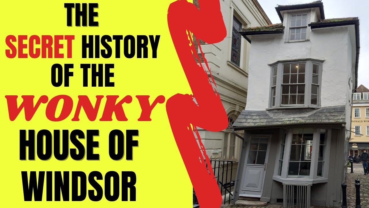 The SECRET History of The Wonky House of Windsor
