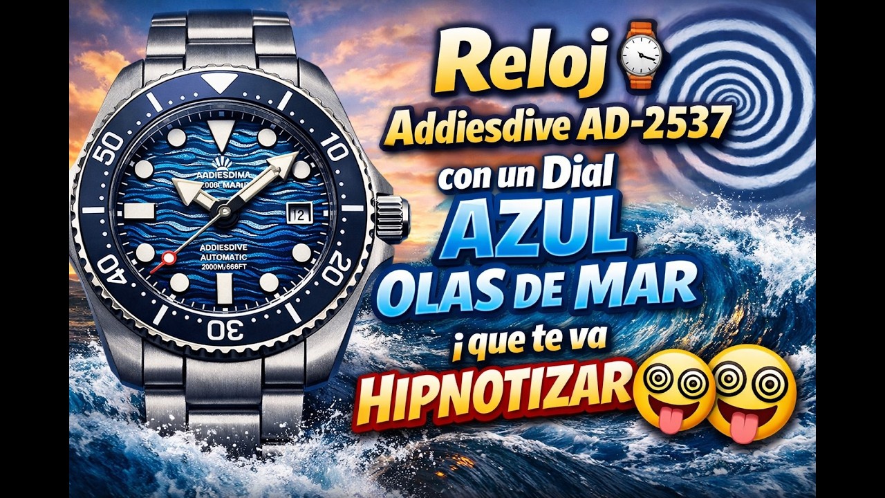 Reloj Addiesdive AD-2537 DIAL AZUL 🌊 (Ondas de Mar) 🌊que te va a😵‍💫 HIPNOTIZAR😵‍💫 - SOLO 50 EUROS