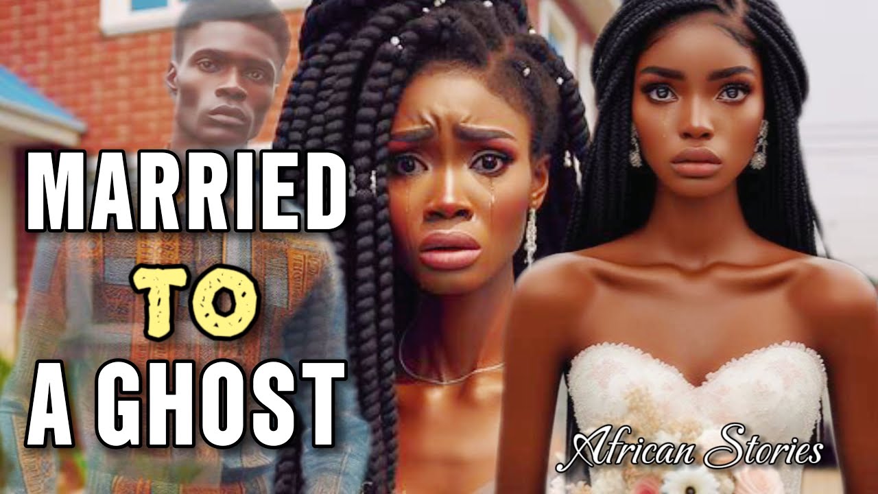 SEE HOW THIS LADY MARRIED A GHOST #stories #africa #nollywood