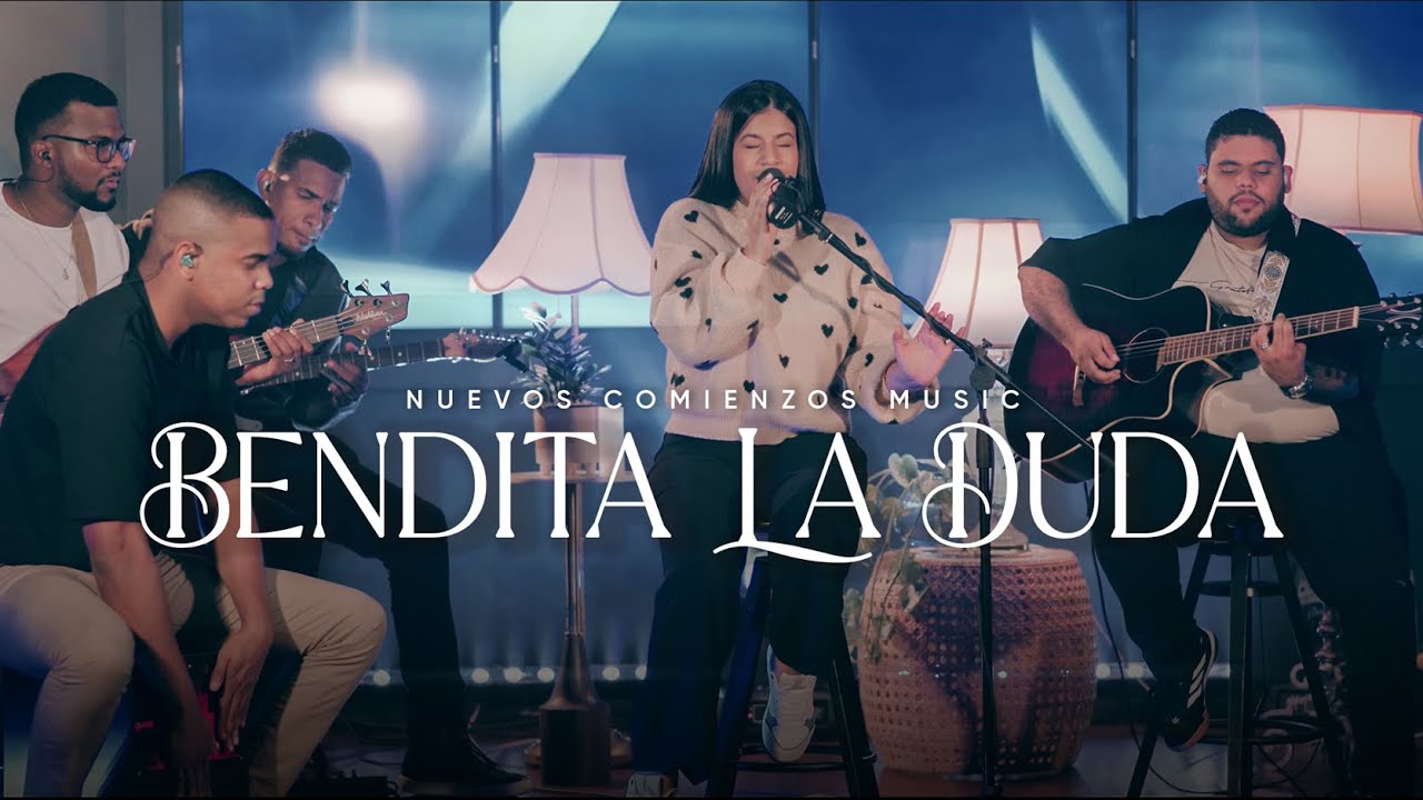 Bendita la duda | Nuevos Comienzos Music