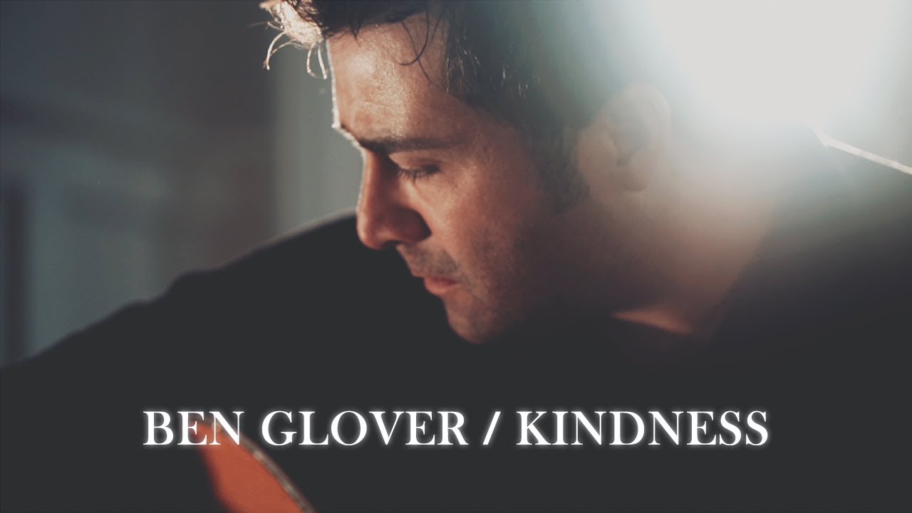 Ben Glover - Kindness