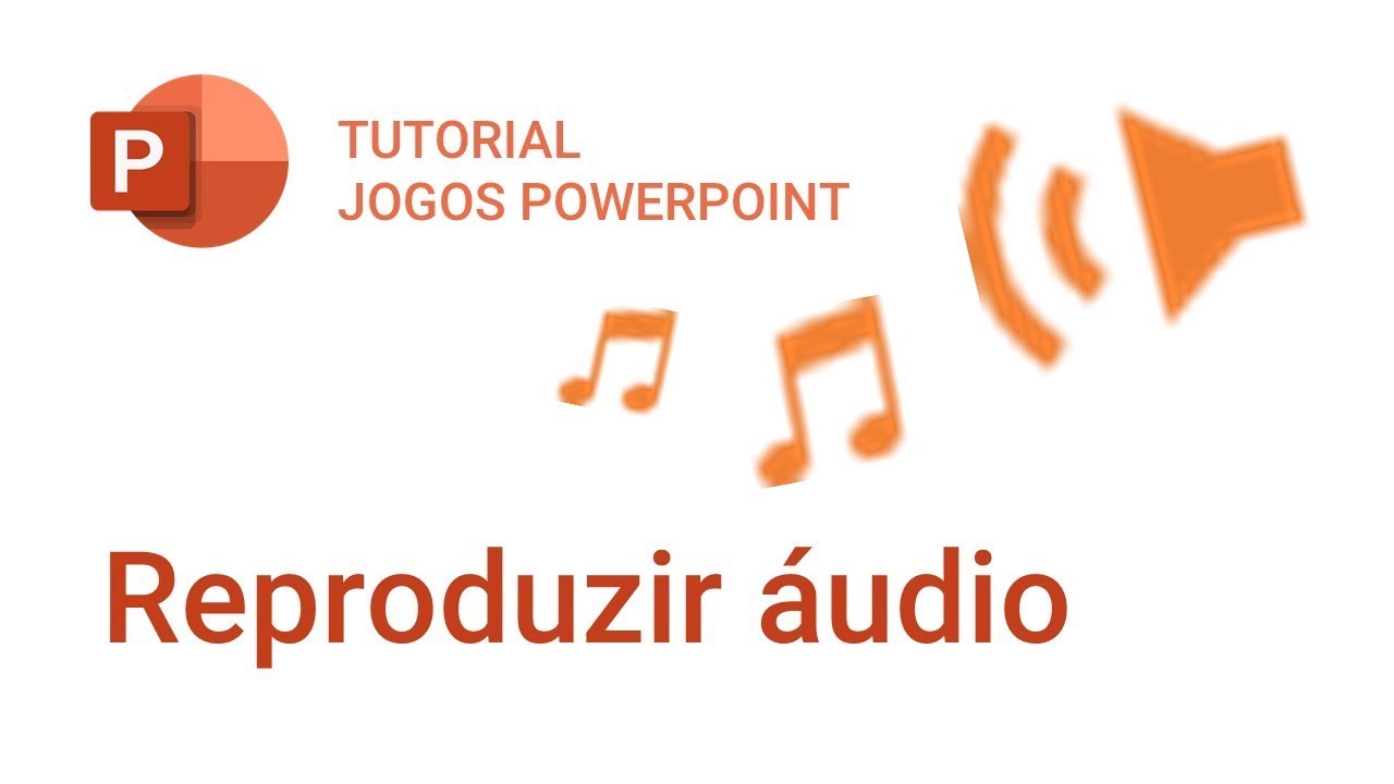 Reproduzir &aacute;udio &ndash; Tutorial de jogos PowerPoint