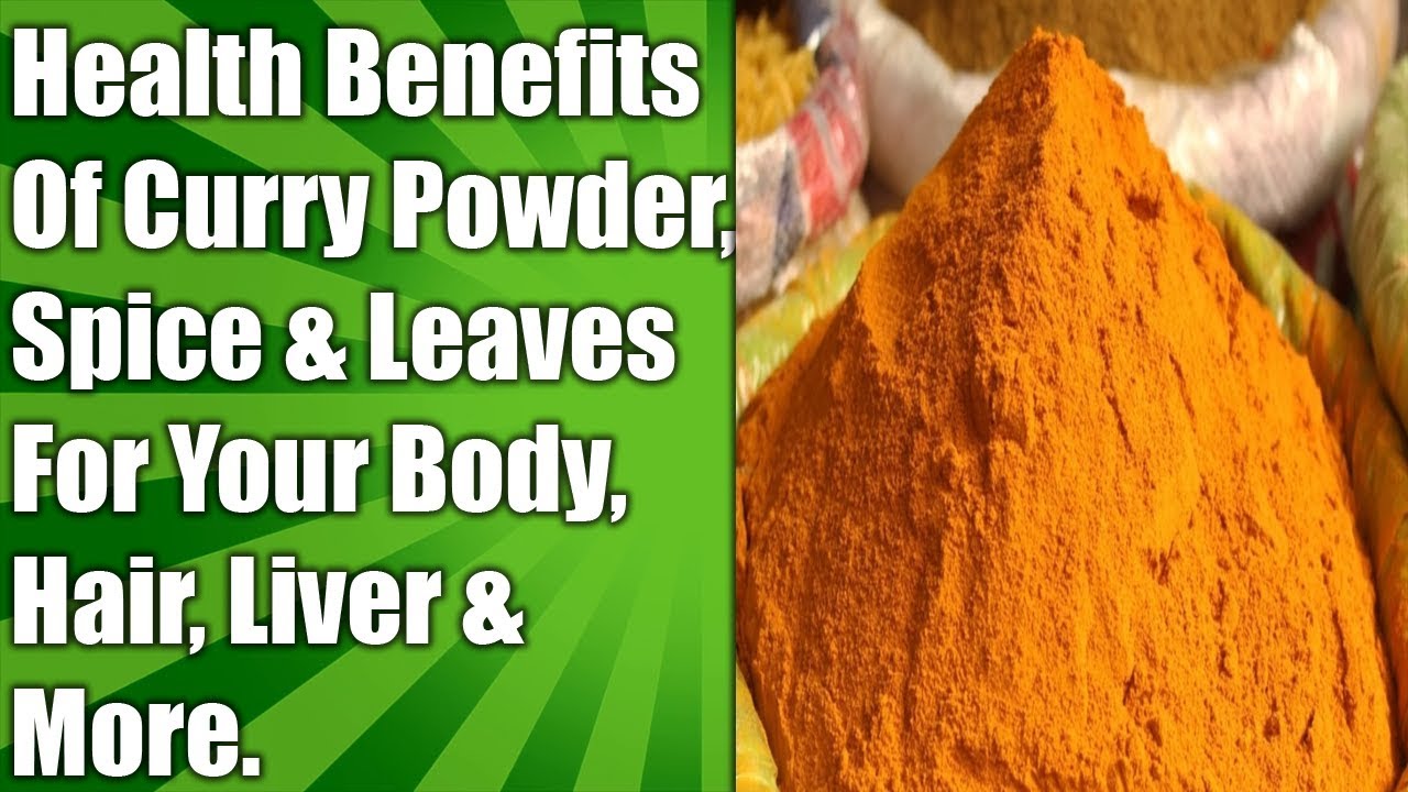 Curry Leaves,  Powder & Spice Health Benefits, Nutrition Facts & Side Effects - WHY USE CURRY  DAILY