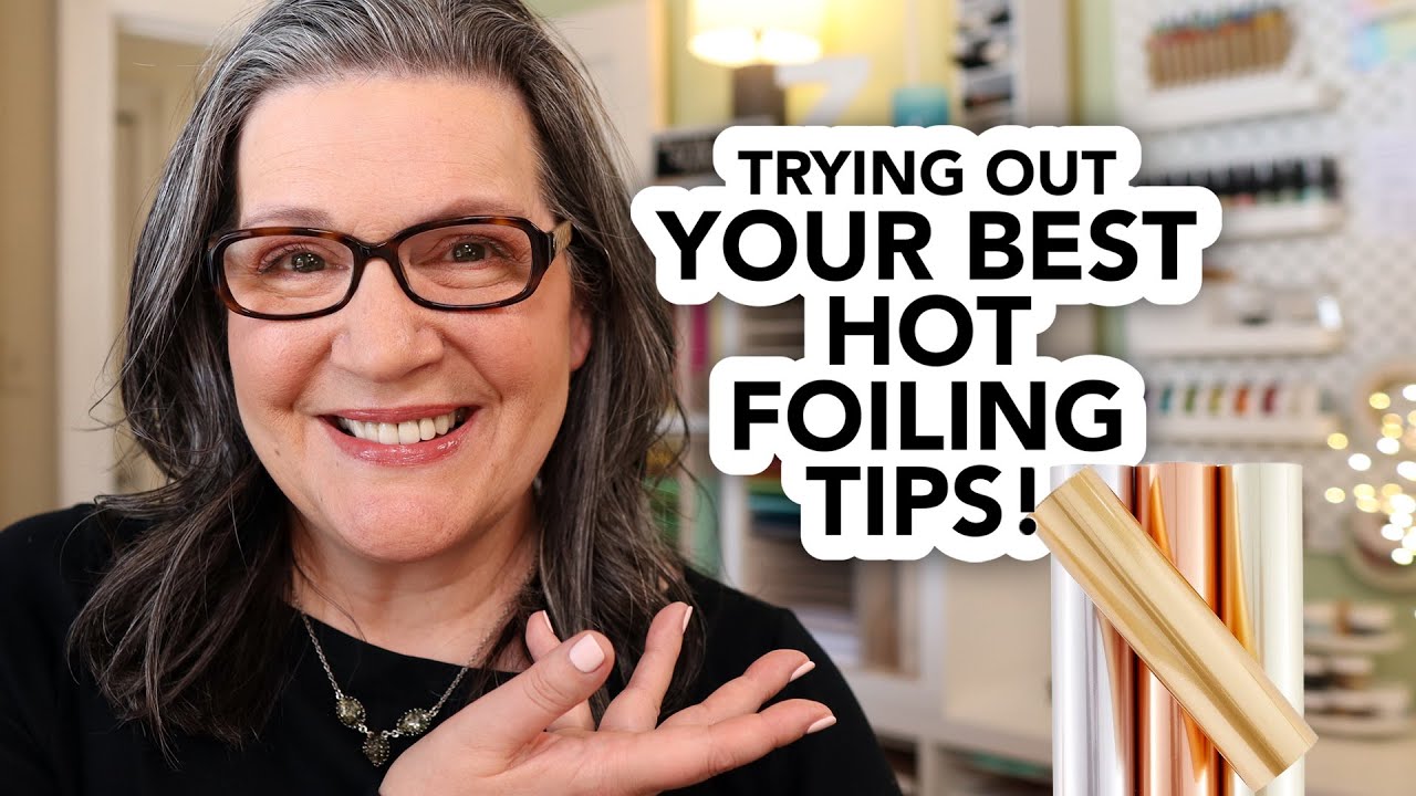 Testing out YOUR best hot foiling tips!