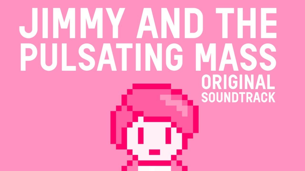 Jimmy and the Pulsating Mass - Full Soundtrack