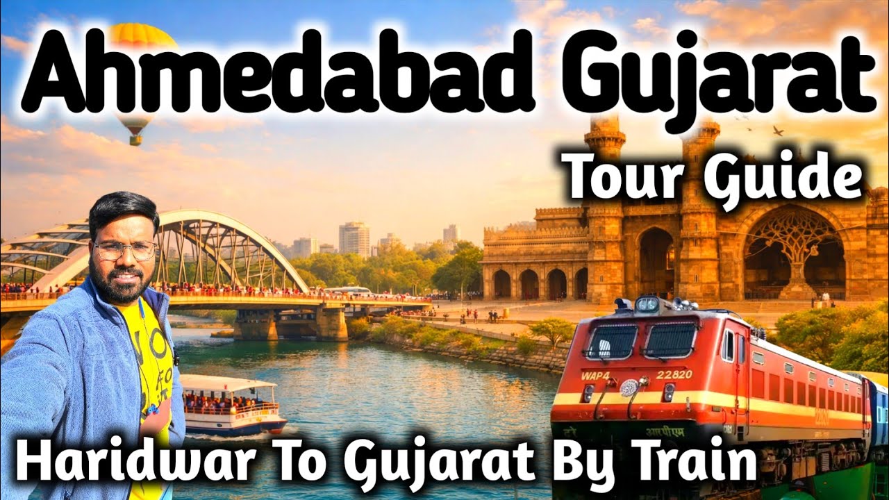 Ahmedabaad Gujarat || Ahmedabad Famous Tourist Places || Haridwar To Ahmedabad Train Journey