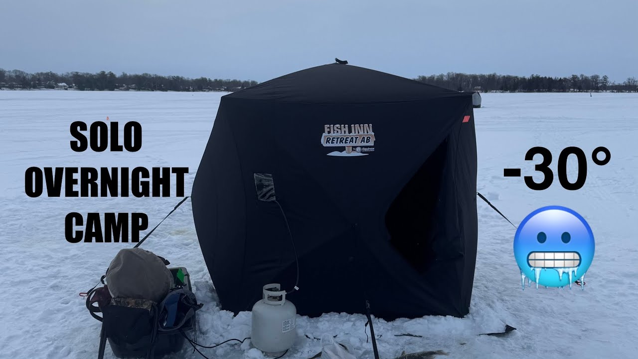 Solo ice camping in a non-insulated ice fishing tent -30° ￼￼