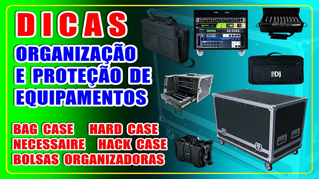 DICAS PARA ORGANIZAÇÃO E PROTEÇÃO DE EQUIPAMENTOS EM BAGS, HARD CASE, CAIXAS ORGANIZADORAS