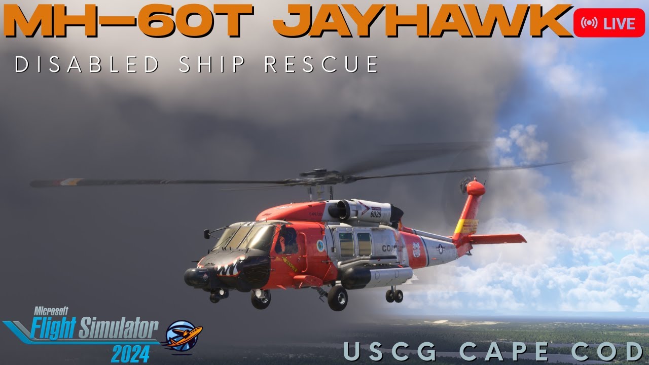 Miltech Simulations MH-60T |Stormy/ Windy Ship Rescue | Coast Guard Station Cape Cod | MSFS2024 Live