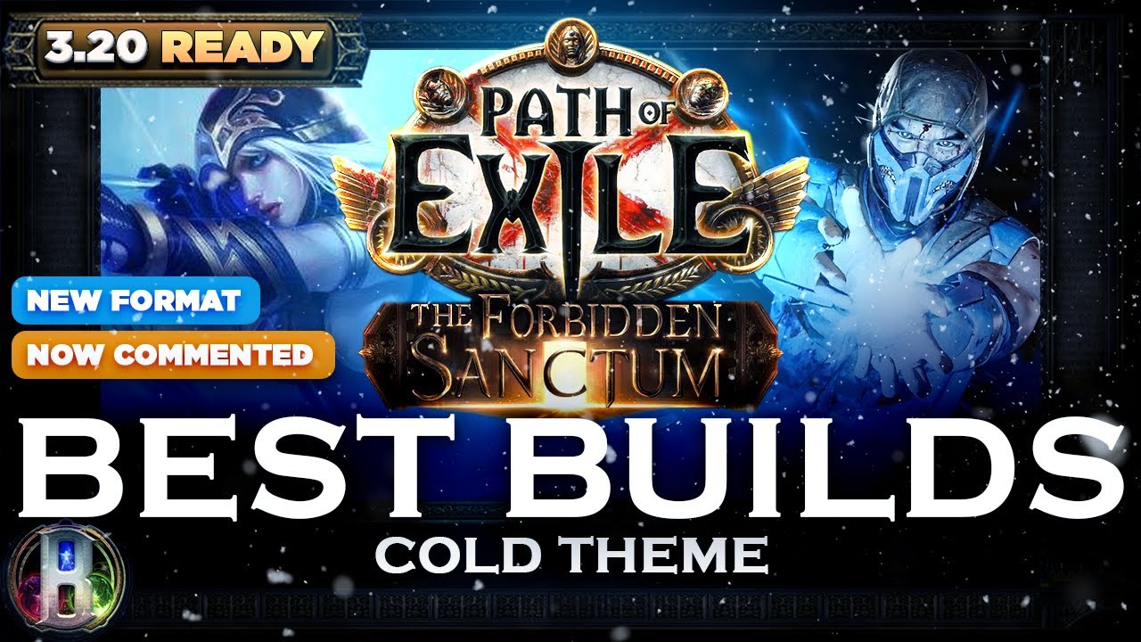 PoE 3.20 - BEST BUILDS - COLD THEME - Path of Exile - PoE Builds - The Forbidden Sanctum
