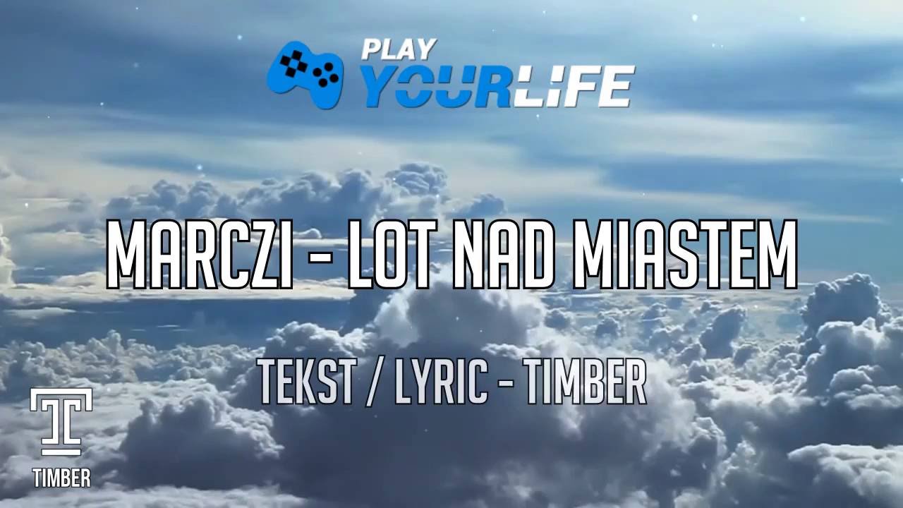 Marczi - Lot nad miastem [Lyrics / Tekst] (PYLife)