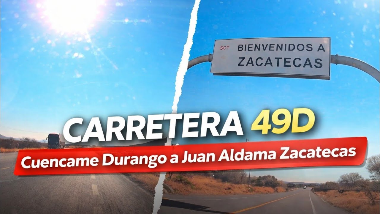 CARRETERA 49D Cuencame Durango a Juan Aldama Zacatecas