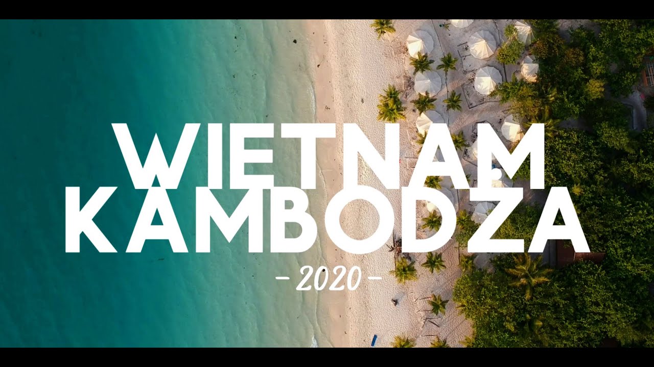 WIETNAM KAMBODŻA 2020 | Doha - Hanoi - Hoi An - Koh Rong - Siem Reap