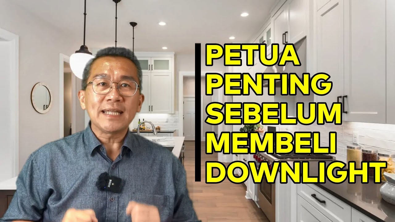 PETUA PENTING SEBELUM MEMBELI DOWNLIGHT