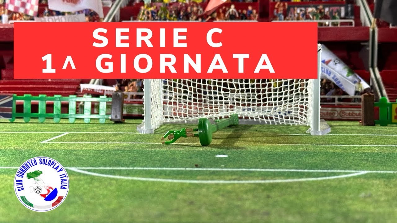 Subbuteo la Serie C 1^ Giornata
