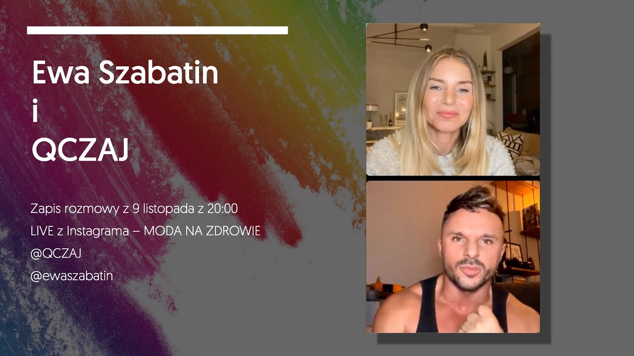 Moda na zdrowie - Ewa Szabatin rozmawia z QCZAJ'em