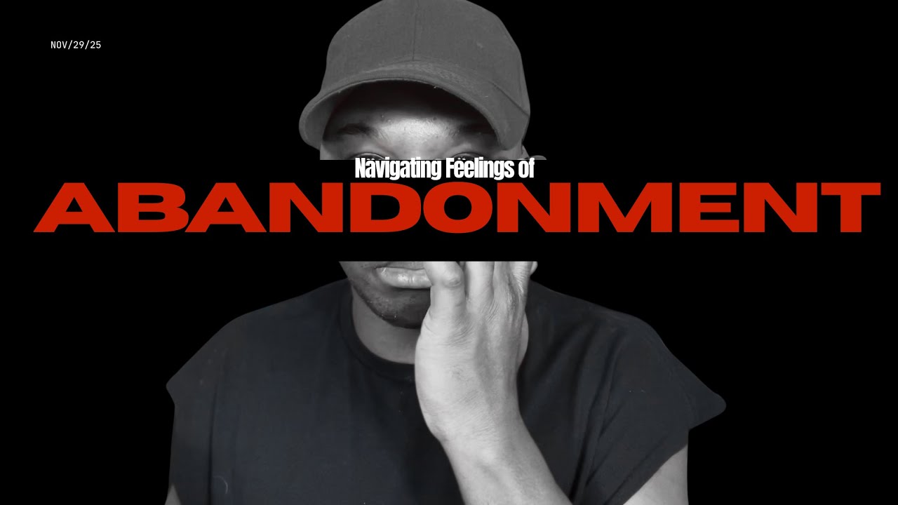 Why Do I feel Abandoned