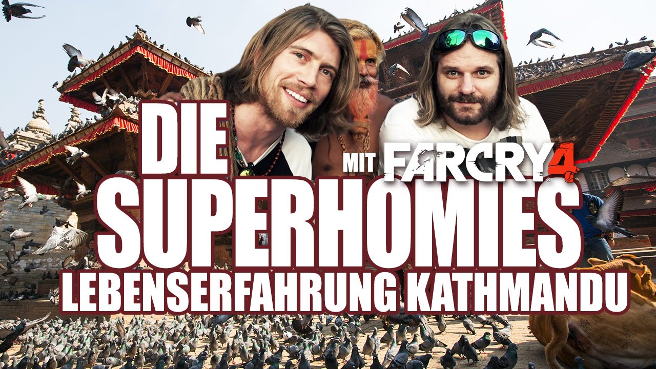 Die Superhomies in Nepal - Lebenserfahrung Kathmandu (mit Gronkh & Sarazar für Far Cry 4)