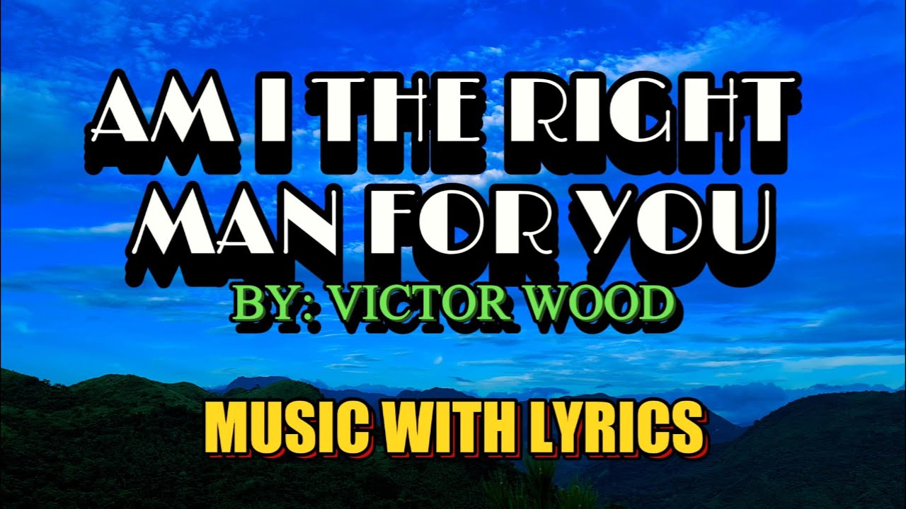 Is Victor Wood The Perfect Man For You? Hear Him Sing 'Am I The Right Man For You