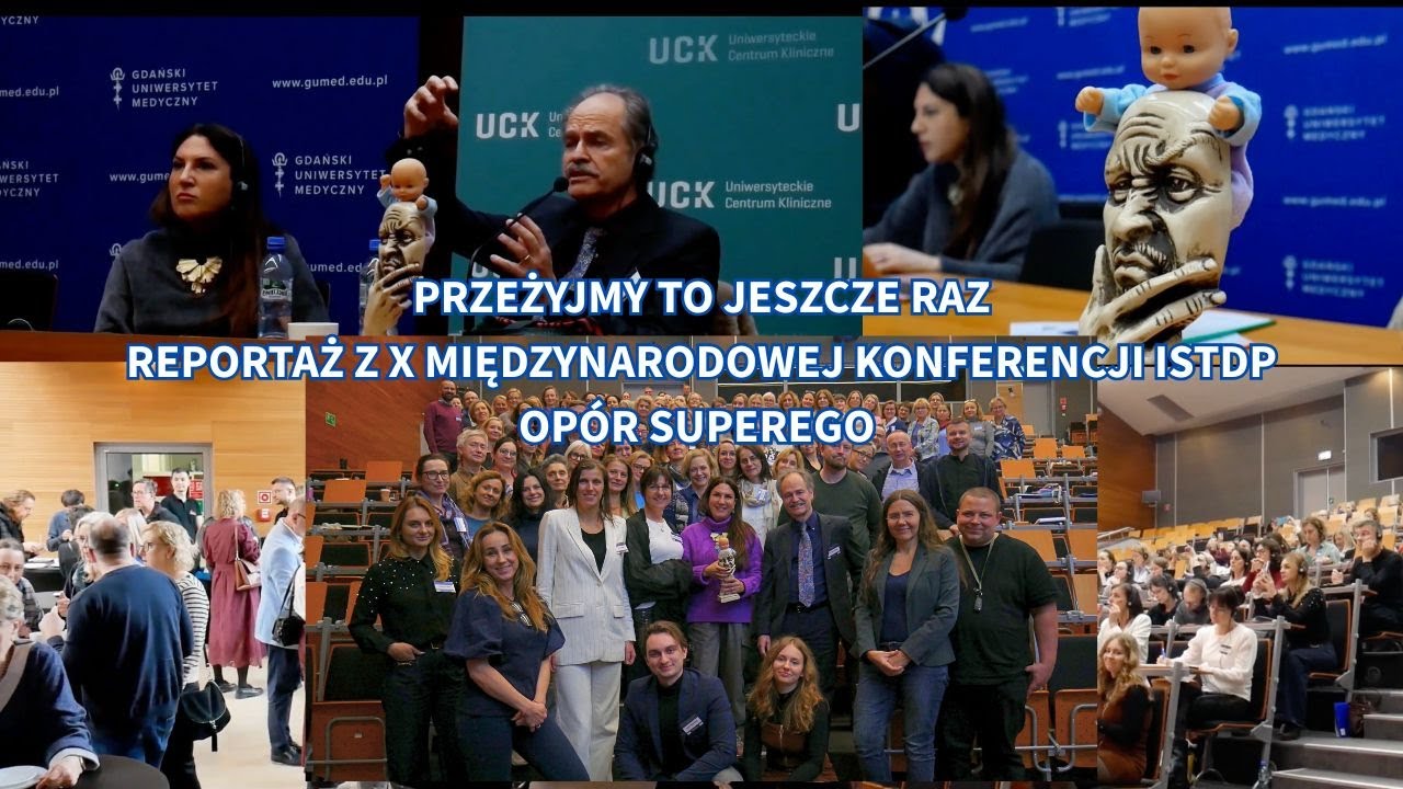 Psychoterapia ISTDP w praktyce - Reportaż z X Konferencji „Opór Superego”