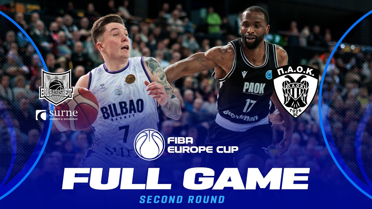 Second Round | Surne Bilbao Basket v PAOK BC | Full Basketball Game | FIBA Europe Cup 2025-26