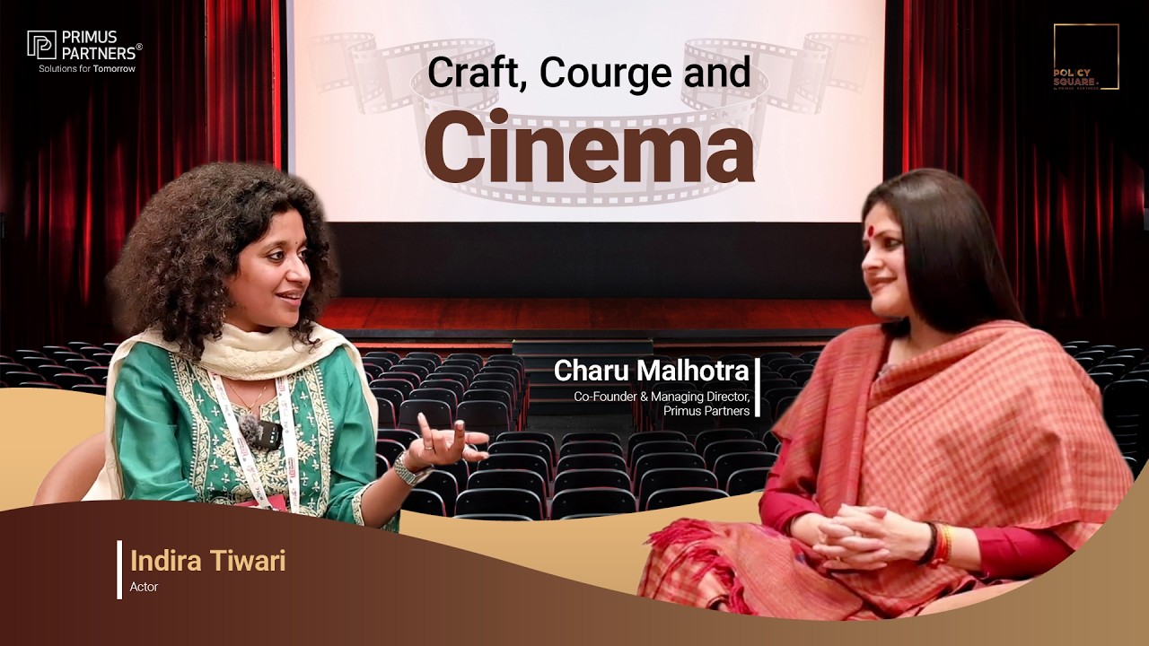 Policy Square | 𝐂𝐫𝐚𝐟𝐭, 𝐂𝐨𝐮𝐫𝐚𝐠𝐞 & 𝐂𝐢𝐧𝐞𝐦𝐚 | Charu Malhotra in conversation with Actor Indira Tiwari