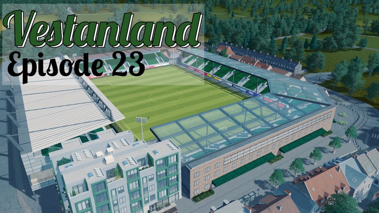 Building an ICONIC Stadium for this Town | Cities Skylines: Vestanland EP 23